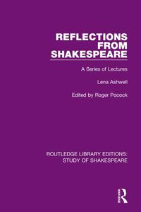 Cover image for Reflections From Shakespeare: A Series of Lectures