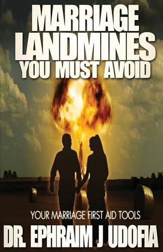 Cover image for Marriage Landmines You Must Avoid: Your Marriage First Aid Tools