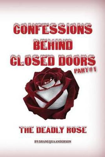 Cover image for Confessions Behind Closed Doors/ THE DEADLY ROSE