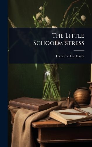 Cover image for The Little Schoolmistress