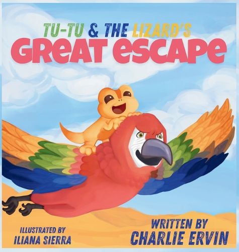 Cover image for Tu-Tu & The Lizard's Great Escape