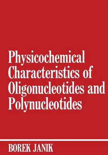 Cover image for Physicochemical Characteristics of Oligonucleotides and Polynucleotides