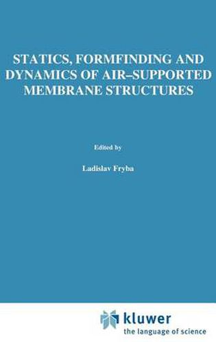 Cover image for Statics, Formfinding and Dynamics of Air-Supported Membrane Structures