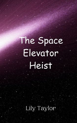 Cover image for The Space Elevator Heist