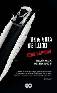 Cover image for Una Vida de Lujo. Trilogia Negra de Estocolmo 3