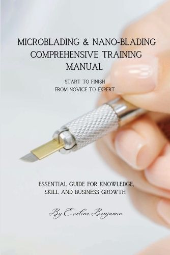 Cover image for Microblading & Nano-Blading Comprehensive Training Manual