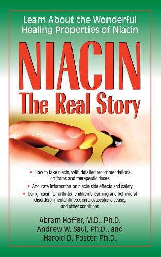 Cover image for Niacin: The Real Story: Learn about the Wonderful Healing Properties of Niacin