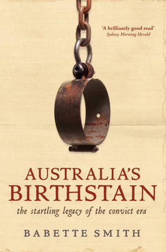 Cover image for Australia's Birthstain: The startling legacy of the convict era