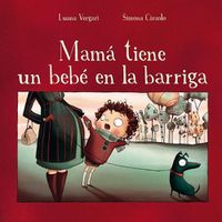 Cover image for Mama Tiene un Bebe en la Barriga