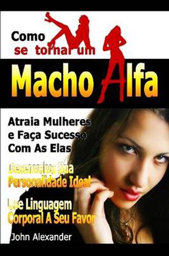 Cover image for Como Se Tornar Um Macho Alfa