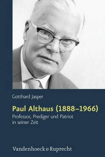 Cover image for Paul Althaus (1888-1966): Professor, Prediger und Patriot in seiner Zeit