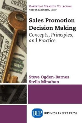 Cover image for Sales Promotion Decision Making: Concepts, Principles, and Practice
