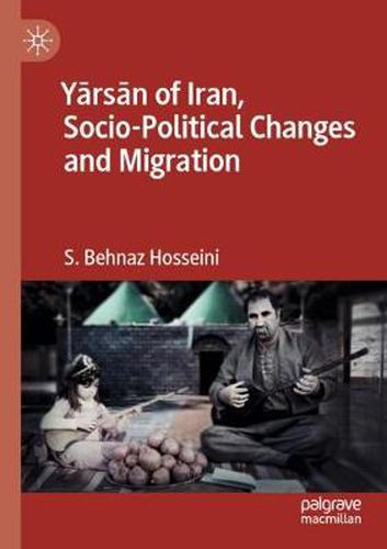 Cover image for Yarsan of Iran, Socio-Political Changes and Migration