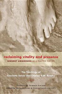 Cover image for Reclaiming Vitality and Presence: Sensory Awareness as a Practice for Life