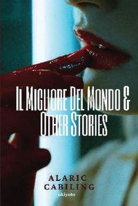 Cover image for Il Migliore Del Mondo & Other Stories - Signature