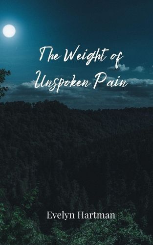 Cover image for The Weight of Unspoken Pain