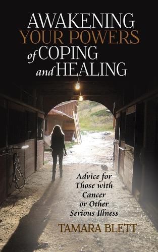 Cover image for Awakening Your Powers of Coping and Healing: Advice for Those with Cancer or Other Serious Illness