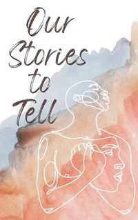 Cover image for Our Stories to Tell