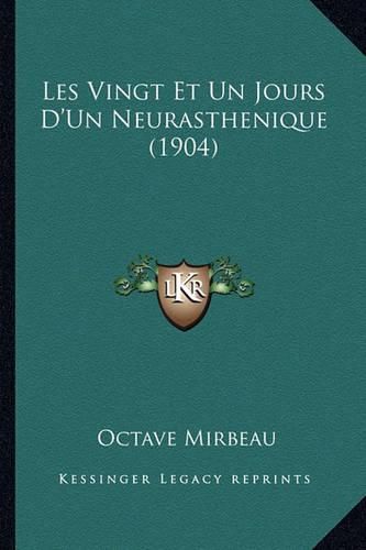 Les Vingt Et Un Jours D'Un Neurasthenique (1904)