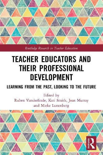 Cover image for Teacher Educators and their Professional Development: Learning from the Past, Looking to the Future