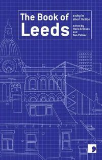 Cover image for The Book of Leeds: A City in Short Fiction