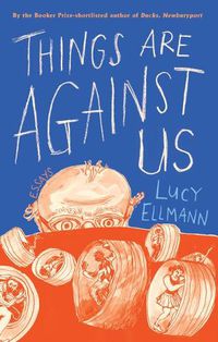 Cover image for Things Are Against Us
