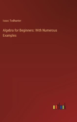 Algebra for Beginners