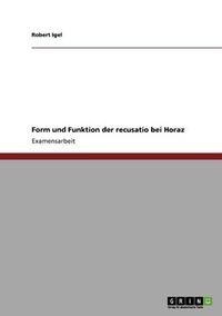 Cover image for Form Und Funktion Der Recusatio Bei Horaz