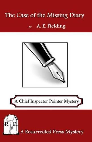 Cover image for The Case of the Missing Diary: A Chief Inspector Pointer Mystery