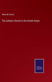 Cover image for The Catholic Church in the United States