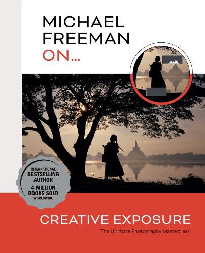 Cover image for Michael Freeman On... Creative Exposure