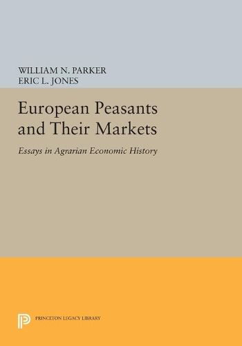 Cover image for European Peasants and Their Markets: Essays in Agrarian Economic History