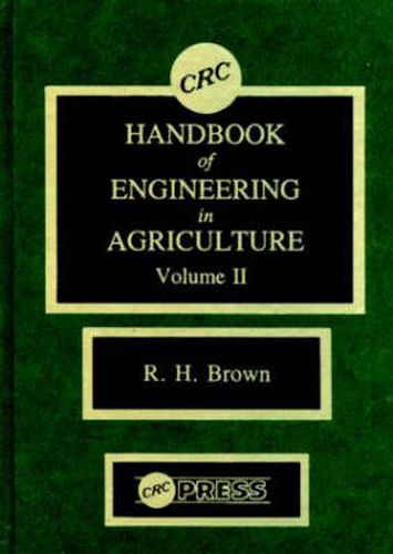 Cover image for CRC Handbook of Engineering in Agriculture, Volume II