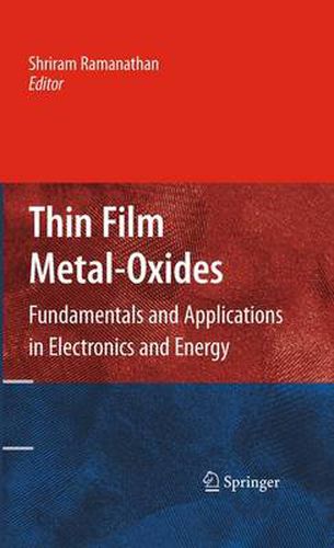 Cover image for Thin Film Metal-Oxides: Fundamentals and Applications in Electronics and Energy