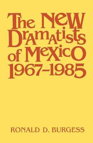 Cover image for The New Dramatists of Mexico 1967-1985