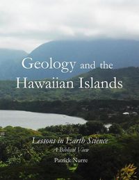 Cover image for Geology and the Hawaiian Islands: Lessons in Earth Science - a Biblical View