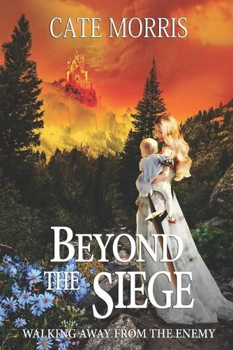 Cover image for Beyond The Siege: Walking Away from the Enemy