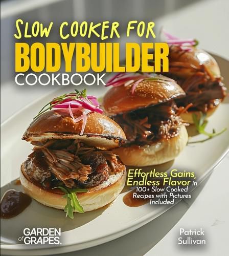 Cover image for Slow Cooker for Bodybuilders Cookbook