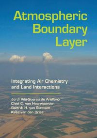 Cover image for Atmospheric Boundary Layer: Integrating Air Chemistry and Land Interactions