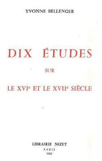 Cover image for Dix Etudes Sur Le Xvie Et Le Xviie Siecle