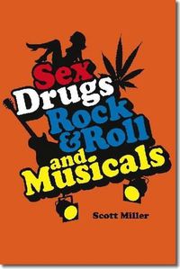 Cover image for Sex, Drugs, Rock & Roll, and Musicals