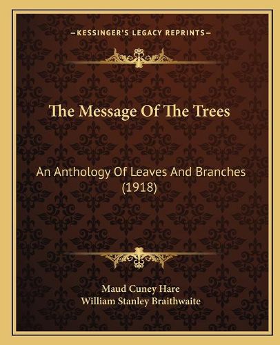 Cover image for The Message of the Trees: An Anthology of Leaves and Branches (1918)