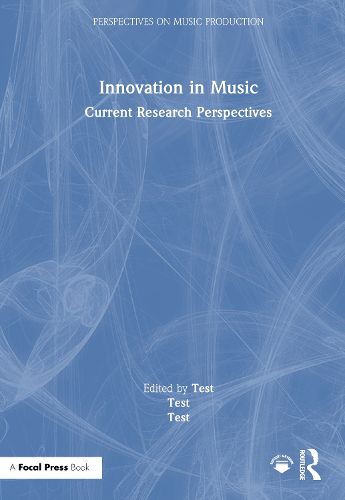 Cover image for Innovation in Music: Current Research Perspectives