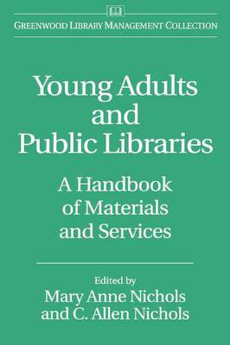 Young Adults and Public Libraries: A Handbook of Materials and Services