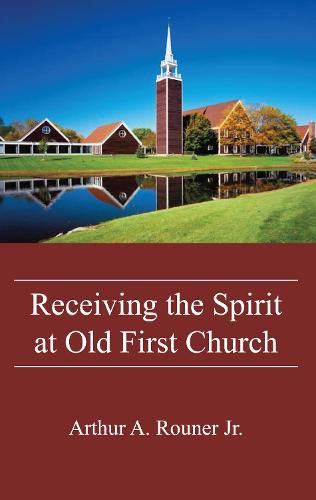 Cover image for Receiving the Spirit at Old First Church