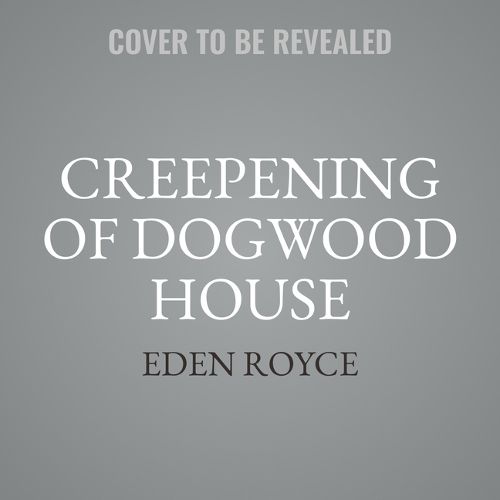Creepening of Dogwood House