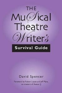 Cover image for The Musical Theatre Writer's Survival Guide