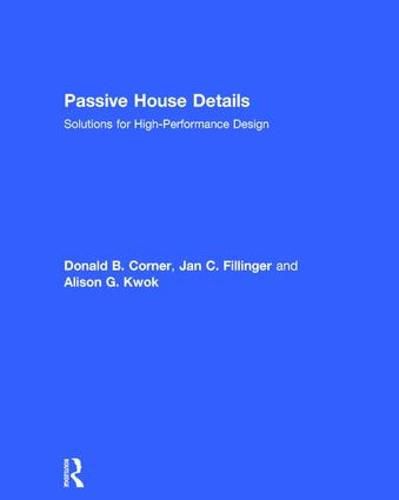 Passive House Details: Solutions for High-Performance Design