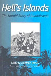 Cover image for Hell's Islands: The Untold Story of Guadalcanal