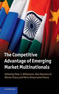 Cover image for The Competitive Advantage of Emerging Market Multinationals